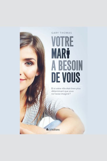 Votre mari a besoin de vous - Et si votre rôle était plus déterminant que vous ne l'aviez imaginé ? - cover