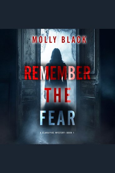 Remember The Fear (A Clara Pike FBI Thriller—Book One) - Digitally narrated using a synthesized voice - cover