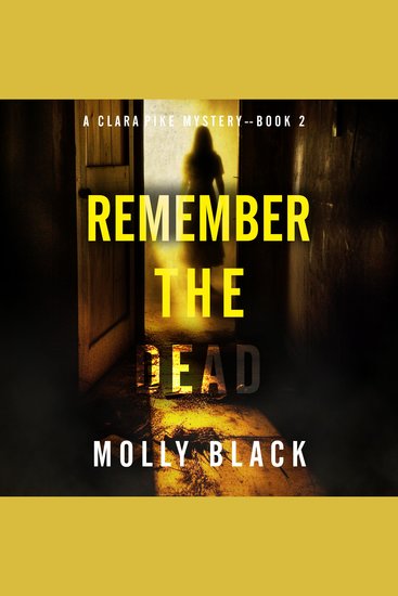 Remember The Dead (A Clara Pike FBI Thriller—Book Two) - Digitally narrated using a synthesized voice - cover