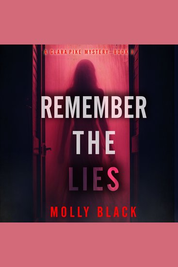 Remember The Lies (A Clara Pike FBI Thriller—Book Three) - Digitally narrated using a synthesized voice - cover