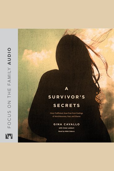 A Survivor's Secrets - Once Trafficked Now Free from Feelings of Worthlessness Fear and Shame - cover