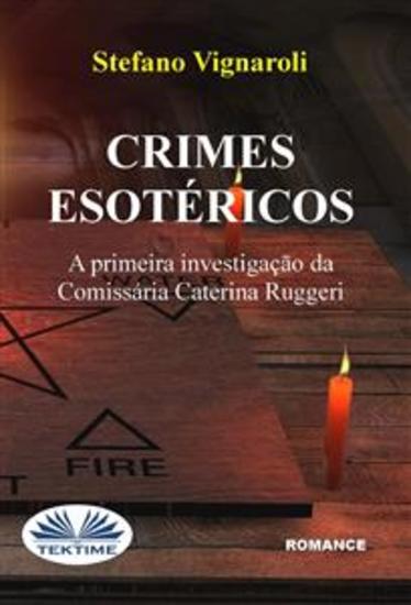 Crimes Esotéricos - A Primeira Investigação Da Comissária Caterina Ruggeri - cover