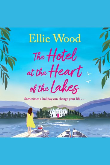 The Hotel at the Heart of the Lakes - cover