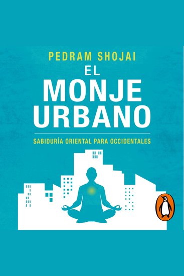 El monje urbano - Sabiduría oriental para occidentales Aprende a parar el tiempo disfruta contigo mismo y encuentra paz y felicidad - cover