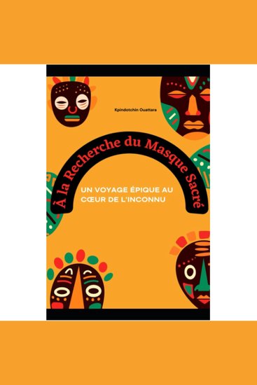 À la Recherche du Masque Sacré - Un Voyage Épique au Cœur de l'Inconnu - cover