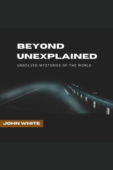 Beyond Unexplained - Unsolved Mysteries of The World - cover