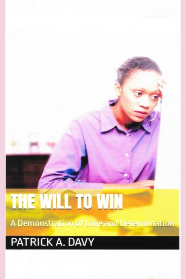 The Will to Win - A Demonstration of Love and Determination - cover
