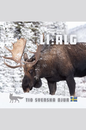 Älg - Tio svenska djur - cover