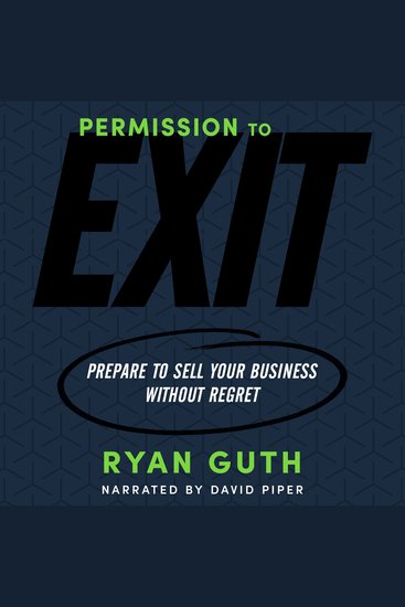 Permission to Exit - Prepare to Sell Your Business Without Regret - cover