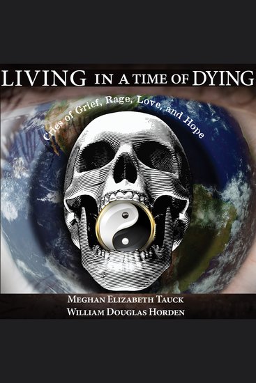 Living in a Time of Dying - Cries of Grief Rage Love and Hope - cover