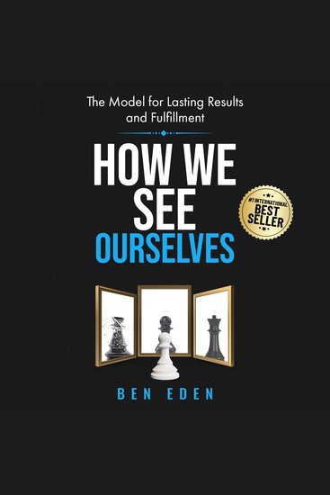 How We See Ourselves - The Model fo Lasting Results and Fulfillment - cover
