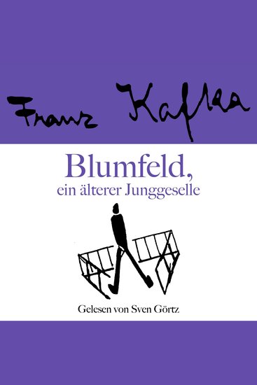Franz Kafka: Blumfeld ein älterer Junggeselle - cover