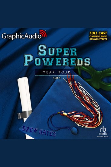 Super Powereds: Year 4 (4 of 4) [Dramatized Adaptation] - Super Powereds 4 - cover