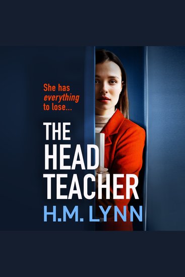 The Head Teacher - A completely chilling psychological thriller from HM Lynn - cover