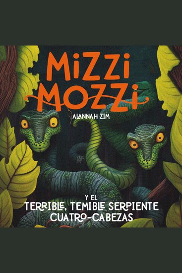 Mizzi Mozzi Y El Terrible-Temible Serpiente Cuatro-Cabezas - cover