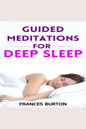 GUIDED MEDITATIONS FOR DEEP SLEEP - Nourishing Your Mind and Body Through Soothing Sleep Meditations (2024 Beginner Crash Course) - cover