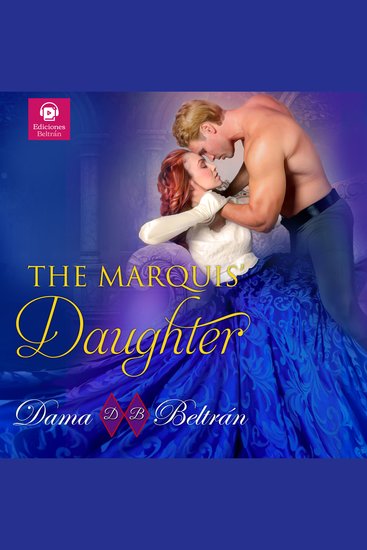 The Marquis' Daughter - Nothing can be done when true love appears - cover
