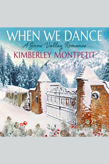 WHEN WE DANCE: Small Town Romance - A Snow Valley Romance - cover