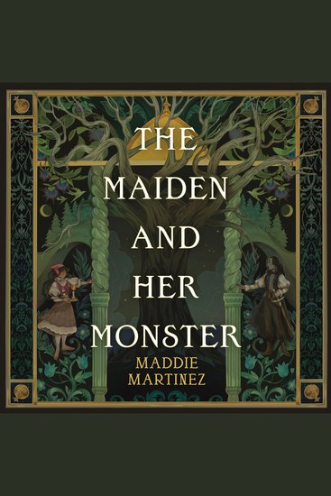 The Maiden and Her Monster - A dark and enchanting fantasy tale rooted in myth - cover