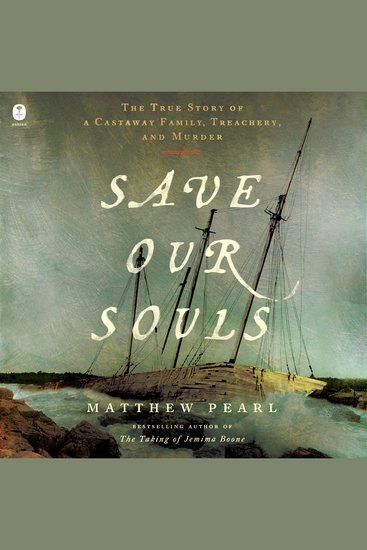 Save Our Souls - The True Story of a Castaway Family Treachery and Murder - cover