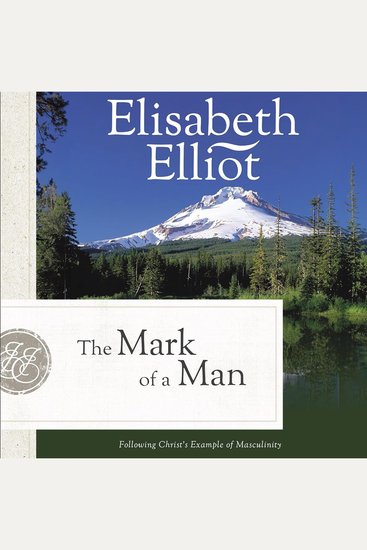 The Mark of a Man - Following Christ's Example of Masculinity - cover