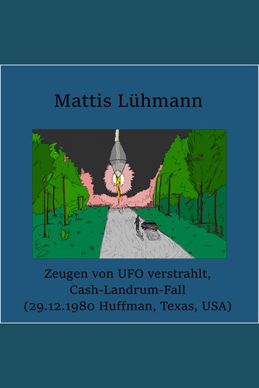 Zeugen von UFO verstrahlt Cash-Landrum-Fall (29121980 Huffman Texas USA) - cover