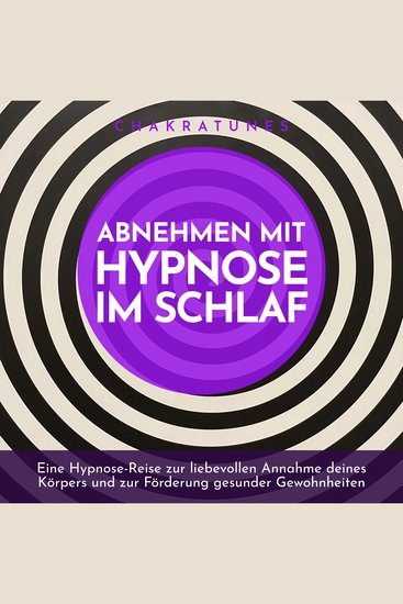 Abnehmen mit Hypnose im Schlaf - Eine Hypnose-Reise zur liebevollen Annahme deines Körpers und zur Förderung gesunder Gewohnheiten - cover
