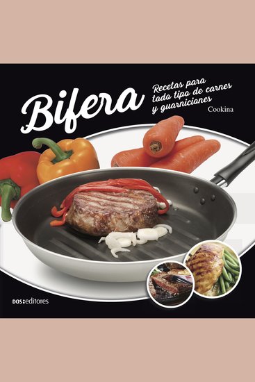 Bifera - Recetas para todo tipo de carnes y guarniciones - cover
