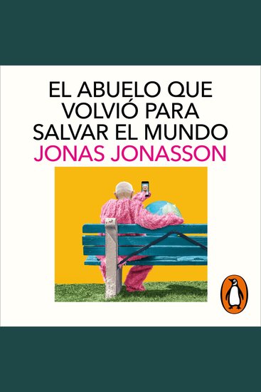 El abuelo que volvió para salvar el mundo - cover