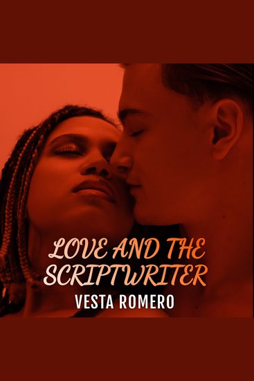Love And The Scriptwriter - An Instalove BWWM Romance - cover
