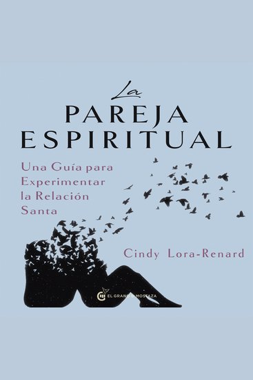 La pareja espiritual - UNA GUÍA PARA EXPERIMENTAR LA RELACIÓN SANTA (Un curso de milagros) - cover