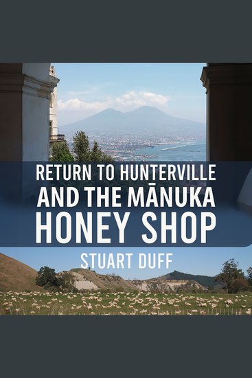 Return to Hunterville and the Mānuka Honey Shop - cover