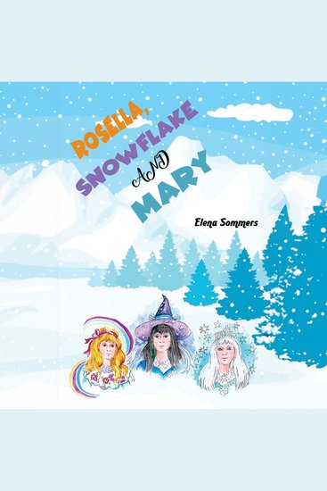 Rosella Snowflake and Mary - cover