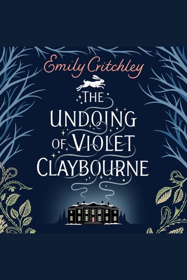 The Undoing of Violet Claybourne - The captivating wintry gothic mystery of family secrets lies and the darkest deception with a devastating twist you won't see coming - cover