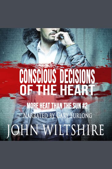Conscious Decisions of the Heart - More Heat Than The Sun #2 - cover