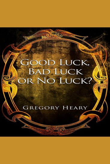Good Luck Bad Luck or No Luck? - cover