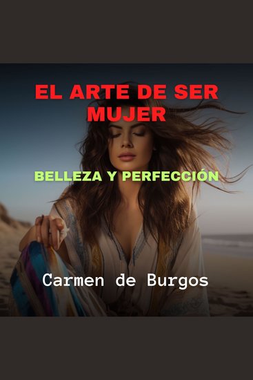 El Arte de Ser Mujer - Belleza y Perfección - cover