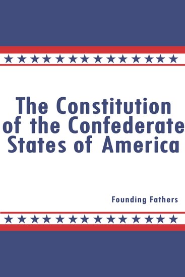 The Constitution of the Confederate States of America - cover