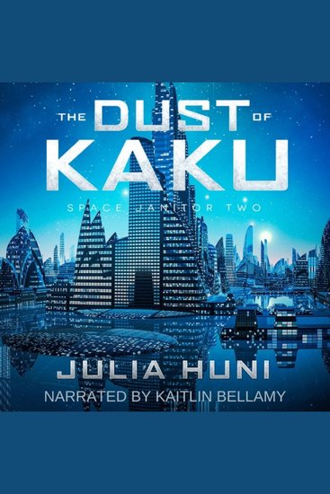 The Dust of Kaku - Space Janitor Book 2 - cover