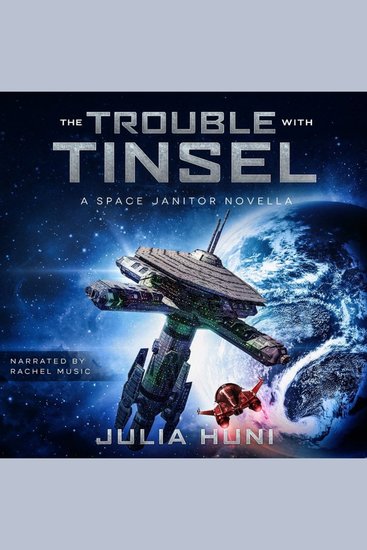 The Trouble with Tinsel - A Space Janitor Christmas Story - cover