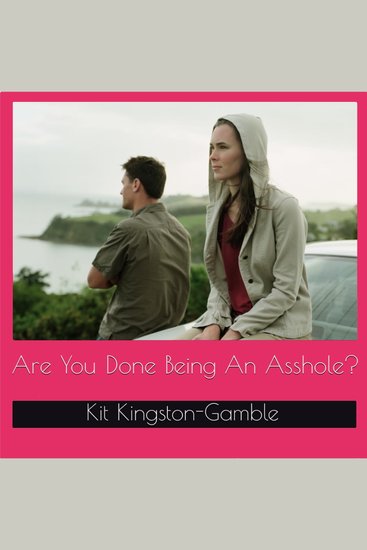 Are You Done Being An Asshole? - A Blueprint For the Betrayer - cover