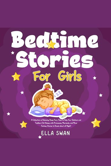 Bedtime Stories For Girls: A Collection of Relaxing Sleep Fairy Tales to Help Your Children and Toddlers Fall Asleep with Princesses Mermaids and More Fantasy Stories to Dream about all Night! - cover