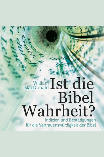 Ist die Bibel Wahrheit? - Hörbuch - Indizien und Bestätigungen für die Vertrauenswürdigkeit der Bibel - cover
