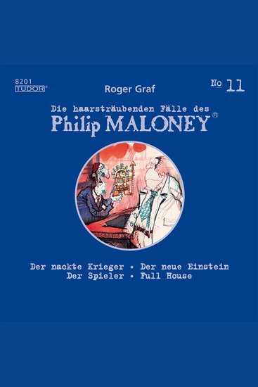 Die haarsträubenden Fälle des Philip Maloney No11 - Der nackte Krieger Der neue Einstein Der Spieler Full House - cover