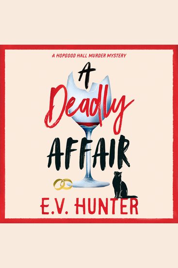 A Deadly Affair - The BRAND NEW instalment in E V Hunter's page-turning cozy mystery series - cover