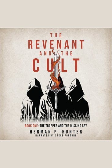 The Revenant and the Cult Book One - The Trapper and the Missing Spy - cover