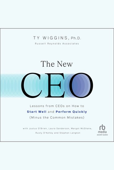 The New CEO - Lessons from CEOs on How to Start Well and Perform Quickly (Minus the Common Mistakes) - cover