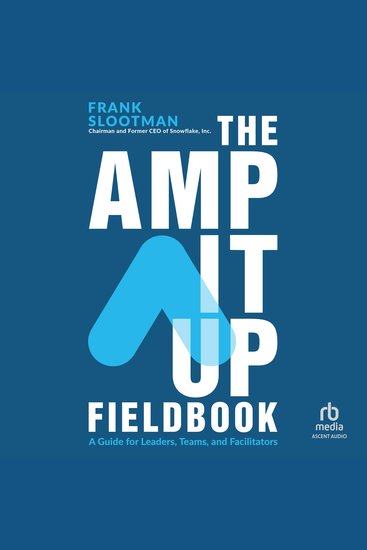 The Amp It Up Fieldbook - A Guide for Leaders Teams and Facilitators - cover