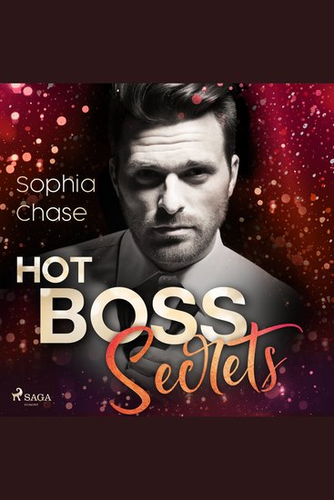 Hot Boss Secrets – oder: Burning Desire - Roman | Eine ›Enemies to Lovers Romance‹ für alle Fans der TikTok-Sensation »Dreamland Billionaires« - cover