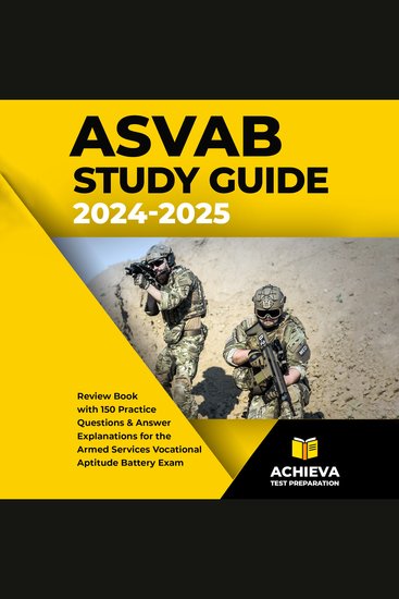 ASVAB Study Guide: Review Book With 150 Practice Questions and Answer Explanations for the Armed Services Vocational Aptitude Battery Exam - cover